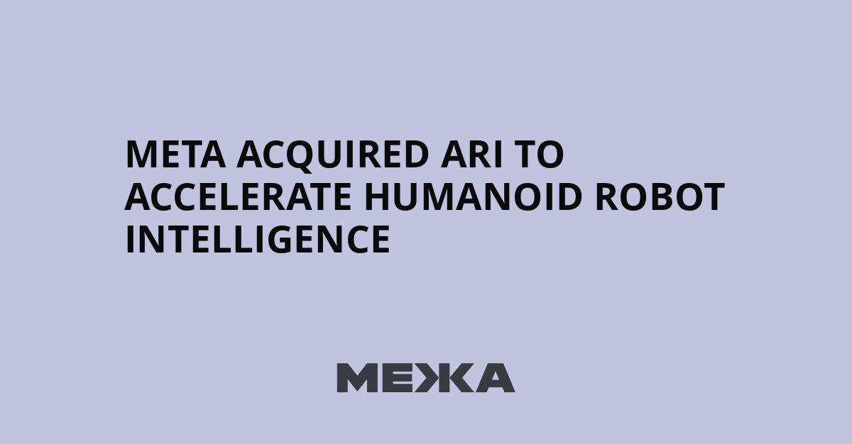 Meta重磅收购人形机器人初创公司Assured Robot Intelligence，加速具身智能与AGI布局